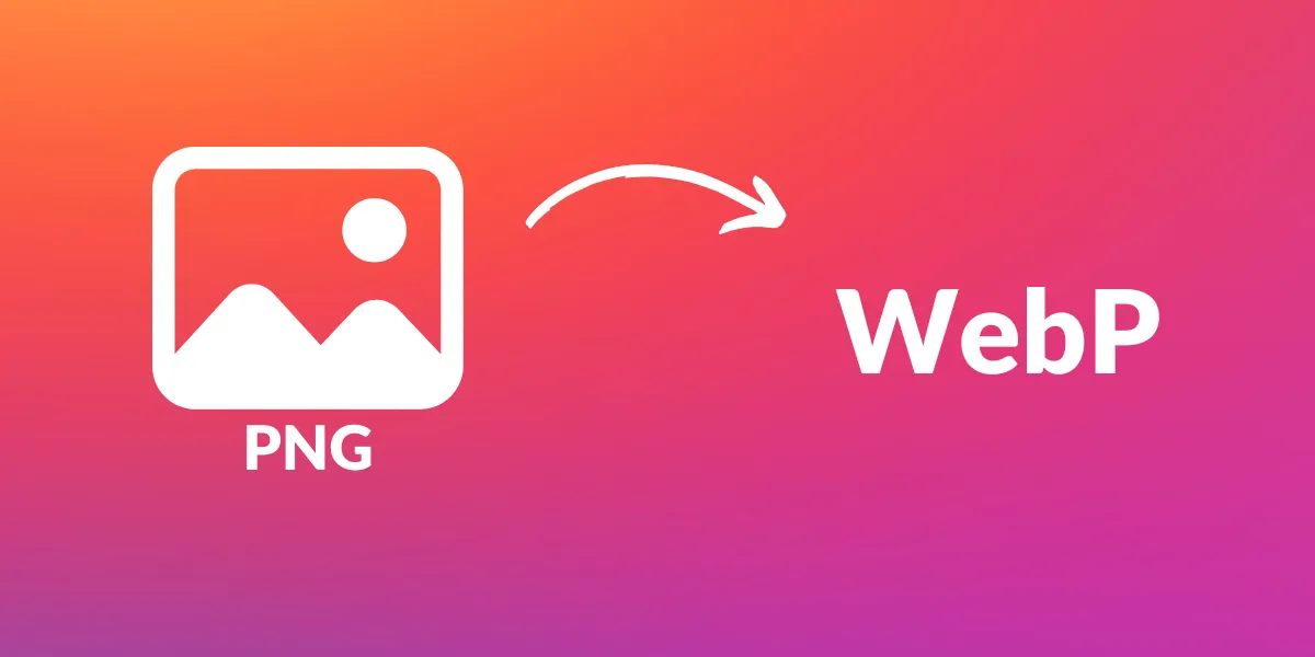 PNG to WEBP - benefits of reducing your image sizes